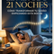 El Método 21 Noches: Cómo Transformar Tu Sueño Empezando Esta Noche